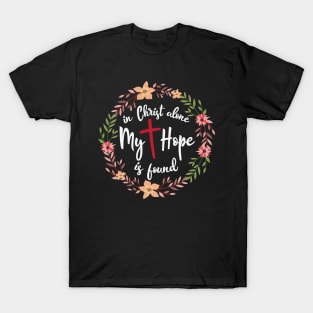 In Christ Alone My Hope T-Shirt